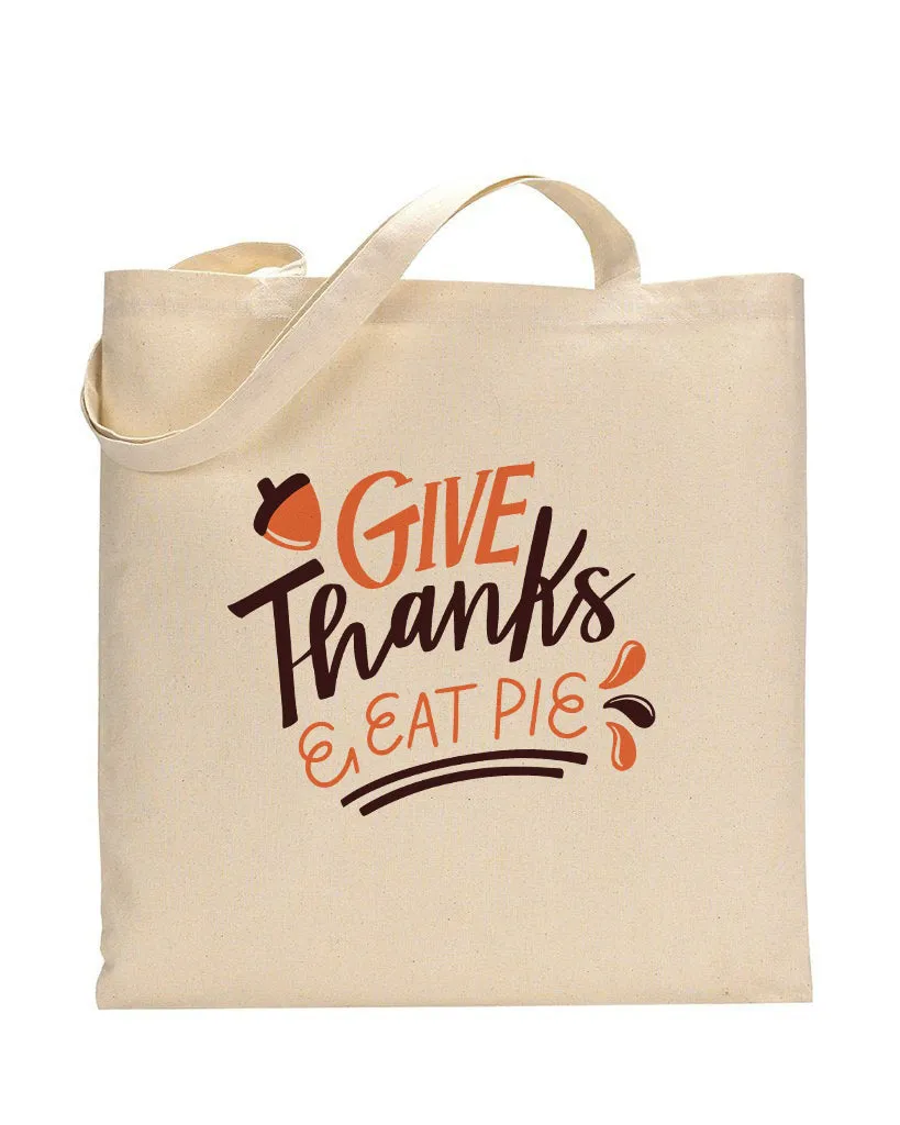 Give Thanks Eat Pie - Thanksgiving Bags